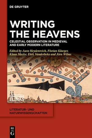 Immagine del venditore per Writing the Heavens : Celestial Observation in Medieval and Early Modern Literature venduto da GreatBookPrices