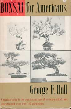 Seller image for Bonsai for Americans, A Practical Guide to the Creation and Care of Miniature Potted Trees. for sale by Wittenborn Art Books