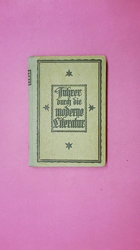 Bild des Verk�ufers f�r F�HRER DURCH DIE MODERNE LITERATUR. zum Verkauf von Butterfly Books GmbH & Co. KG