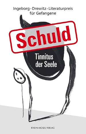 Immagine del venditore per Schuld - Tinnitus der Seele : Ingeborg-Drewitz-Literaturpreis f�r Gefangene venduto da AHA-BUCH GmbH