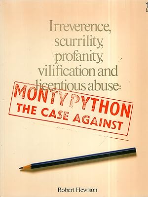 Immagine del venditore per Monty Python, the Case Against Irreverence, Scurrility, Profanity, Vilification, and Licentious Abuse (Evergreen) venduto da A Cappella Books, Inc.