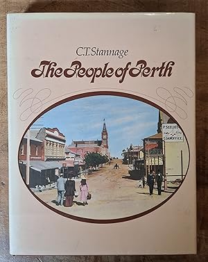 Seller image for THE PEOPLE OF PERTH: A Social History of Western Australia's Capital City for sale by Uncle Peter's Books