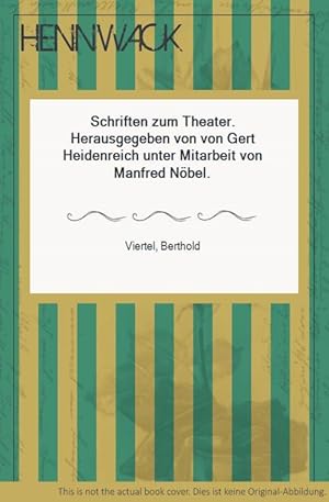 Immagine del venditore per Schriften zum Theater. Herausgegeben von von Gert Heidenreich unter Mitarbeit von Manfred Nbel. venduto da HENNWACK - Berlins grtes Antiquariat