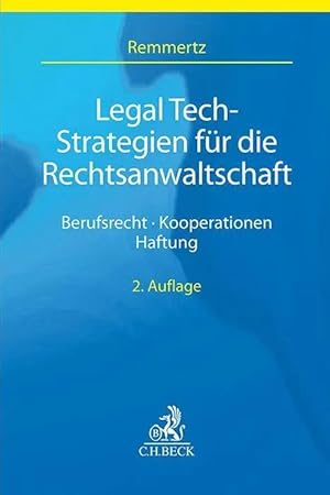 Seller image for Legal Tech-Strategien f�r Rechtsanw�lte | Berufsrecht, Kooperationen, Haftung for sale by preigu