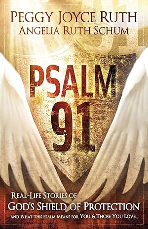 Seller image for Psalm 91: Real-Life Stories of God's Shield of Protection And What This Psalm Means for You & Those You Love for sale by Goodwill of Colorado