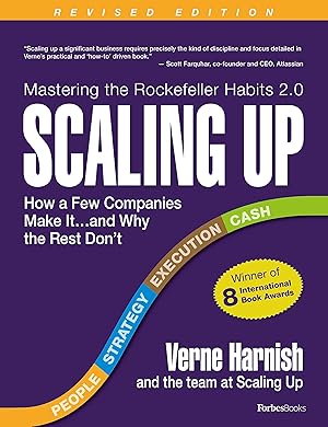 Immagine del venditore per Scaling Up: How a Few Companies Make It.and Why the Rest Don't (Rockefeller Habits 2.0 Revised Edition) venduto da Zoom Books Company