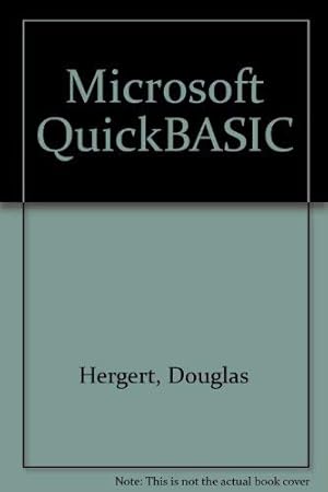 Seller image for Microsoft QuickBASIC: Developing Structured Programs with Microsoft's Advanced Basic for sale by Blue Vase Books