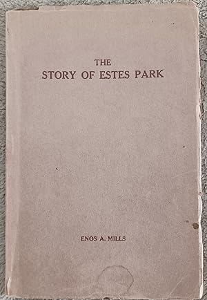 Image du vendeur pour The Story of Estes Park mis en vente par Dickens Alley