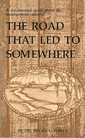 Seller image for The Road That Led to Somewhere for sale by Blue Vase Books