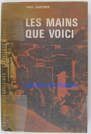 Imagen del vendedor de Les mains que voici (Journal de Nazareth) a la venta por Librairie du Bassin