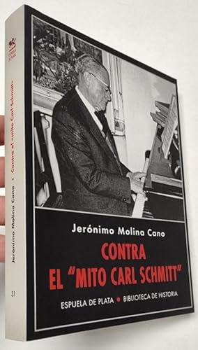 Bild des Verk�ufers f�r Contra el "mito Carl Schmitt" zum Verkauf von Librer�a Mamut