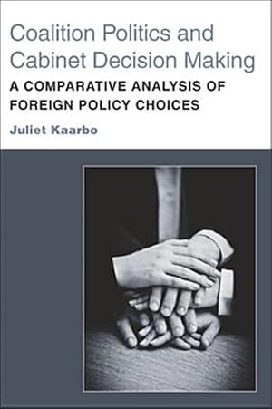 Seller image for Coalition Politics and Cabinet Decision Making : A Comparative Analysis of Foreign Policy Choices for sale by GreatBookPrices