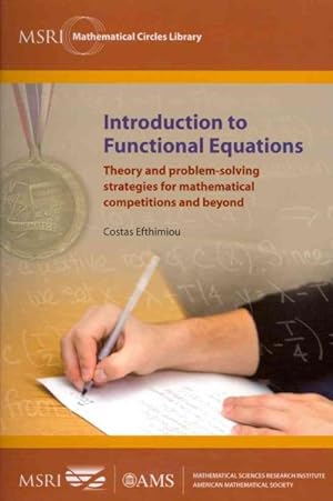 Seller image for Introduction to Functional Equations : Theory and Problem-Solving Strategies for Mathematical Competitions and Beyond for sale by GreatBookPricesUK