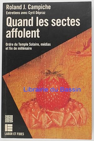 Bild des Verk�ufers f�r Quand les sectes affolent Ordre du Temple Solaire, m�dias et fin de mill�naire zum Verkauf von Librairie du Bassin