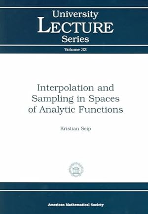 Seller image for Interpolation and Sampling in Spaces of Analytic Functions for sale by GreatBookPricesUK