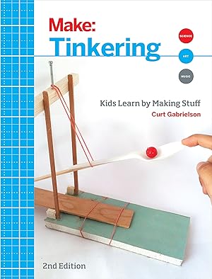 Seller image for Tinkering: Kids Learn by Making Stuff (Make) for sale by Zoom Books Company