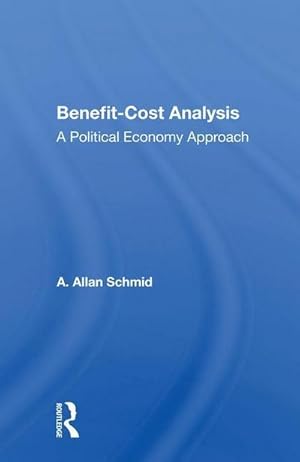 Bild des Verk�ufers f�r Benefit-cost Analysis : A Political Economy Approach zum Verkauf von AHA-BUCH GmbH