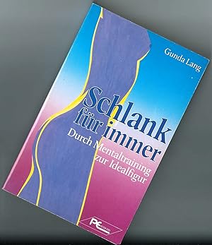 Immagine del venditore per Schlank f�r immer Durch Mentaltraining zur Idealfigur venduto da B�cherhandel-im-Netz/Versandantiquariat