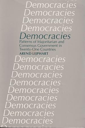 Seller image for Democracies Patterns of Governments in Twenty One Countries (Paper): Patterns of Majoritarian and Consensus Government in Twenty-one Countries for sale by Ascot Libros