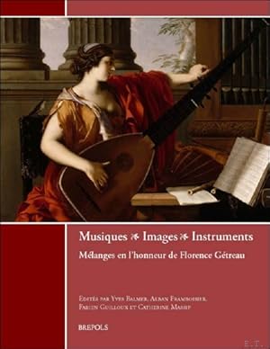 Imagen del vendedor de Musiques-Images-Instruments. M langes en l'honneur de Florence G treau a la venta por BOOKSELLER  -  ERIK TONEN  BOOKS