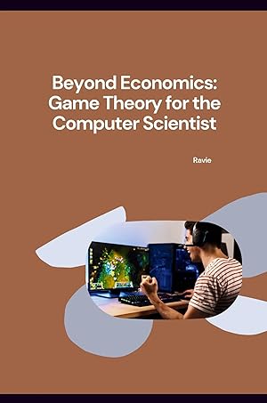 Bild des Verk�ufers f�r : Beyond Economics: Game Theory for the Computer Scientist zum Verkauf von preigu