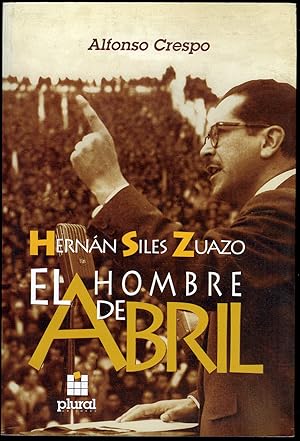 Imagen del vendedor de Hernan Siles Zuazo: El hombre de abril a la venta por Tomasina Catt