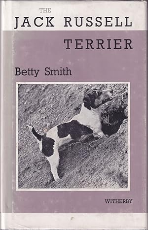 Bild des Verk�ufers f�r THE JACK RUSSELL TERRIER. By Betty Smith. zum Verkauf von Coch-y-Bonddu Books Ltd