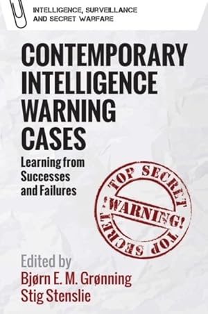 Seller image for Contemporary Intelligence Warning Cases : Learning from Successes and Failures for sale by GreatBookPrices