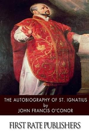 Seller image for Autobiography of St. Ignatius for sale by GreatBookPrices