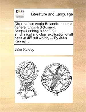 Seller image for Dictionarium Anglo-Britannicum: Or, A Ge for sale by GreatBookPrices