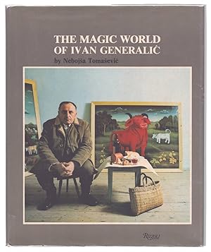 Bild des Verk�ufers f�r THE MAGIC WORLD OF IVAN GENERALIC zum Verkauf von Easton's Books, Inc.