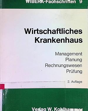 Imagen del vendedor de Wirtschaftliches Krankenhaus : Management, Planung, Rechnungswesen, Pr�fung. WIBERA-Fachschriften ; Bd. 9 a la venta por books4less (Versandantiquariat Petra Gros GmbH & Co. KG)