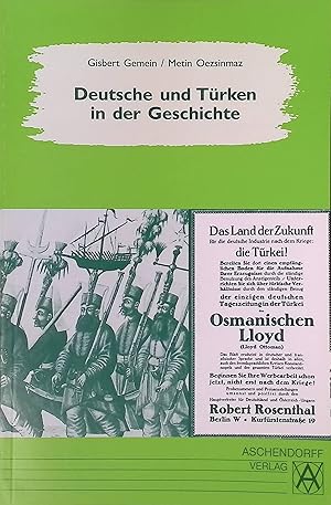 Bild des Verk�ufers f�r Deutsche und T�rken in der Geschichte. Geschichte, Politik und ihre Didaktik / Sonderheft ; 8 zum Verkauf von books4less (Versandantiquariat Petra Gros GmbH & Co. KG)