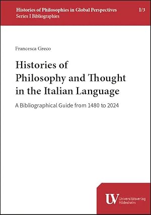 Bild des Verk�ufers f�r Histories of Philosophy and Thought in the Italian Language | A Bibliographical Guide from 1480 to 2024 zum Verkauf von preigu