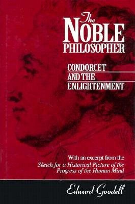 Seller image for Noble Philosopher : Condorcet and the Enlightenment for sale by GreatBookPricesUK
