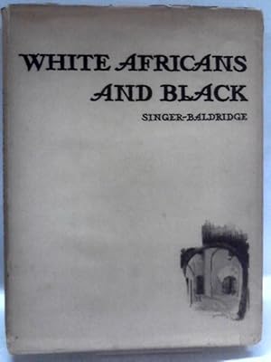 Bild des Verk�ufers f�r White Africans and Black zum Verkauf von World of Rare Books