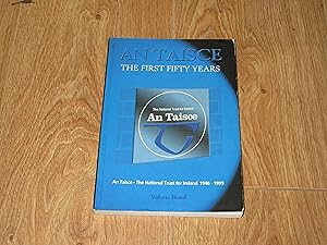 Seller image for An Taisce The First Fifty Years An Taisce The National Trust for Ireland 1946 - 1999 for sale by Dublin Bookbrowsers