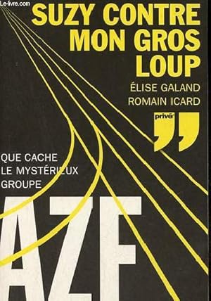 Image du vendeur pour Suzy contre mon gros loup - que cache le myst�rieux groupe. mis en vente par Le-Livre