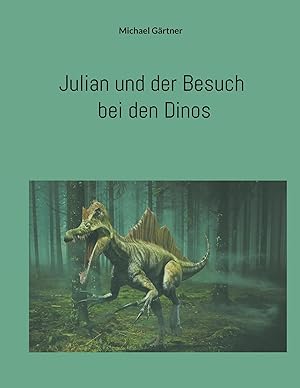 Bild des Verkufers fr Julian und der Besuch bei den Dinos zum Verkauf von preigu