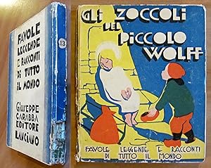 Seller image for GLI ZOCCOLI DEL PICCOLO WOLFF - Collana Favole Leggende e Racconti, 1932 for sale by L'Angolo del Collezionista di B. Pileri