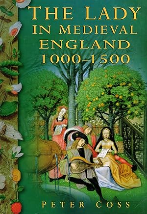 Immagine del venditore per The Lady in Medieval England 1000 - 1500 venduto da Paderbuch e.Kfm. Inh. Ralf R. Eichmann