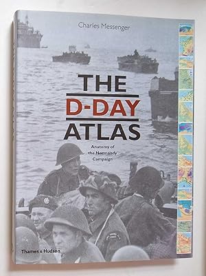 Imagen del vendedor de D-Day Atlas: Anatomy of the Normandy Campaign a la venta por Maynard & Bradley