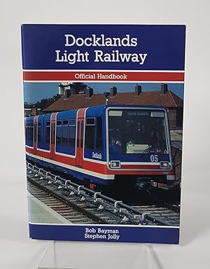 Seller image for Docklands Light Railway - Official Handbook for sale by CURIO