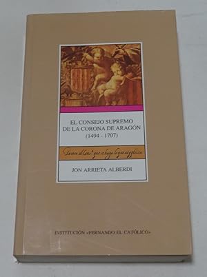 Immagine del venditore per EL CONSEJO SUPREMO DE LA CORONA DE ARAGON (1494-1707). venduto da Librer�a J. Cintas