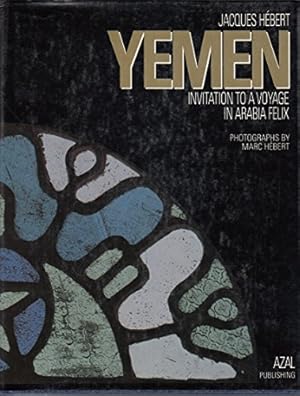 Immagine del venditore per Title: Yemen Invitation to a voyage in Arabia Felix venduto da WeBuyBooks