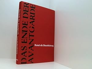 Immagine del venditore per Das Ende der Avantgarde: Kunst als Dienstleistung Kunst als Dienstleistung ; Sammlung Sch�rmann ; Kunsthalle der Hypo-Kulturstiftung, M�nchen, 13. Juni bis 13. August 1995 venduto da Book Broker
