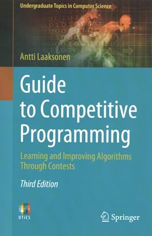 Imagen del vendedor de Guide to Competitive Programming : Learning and Improving Algorithms Through Contests a la venta por GreatBookPricesUK