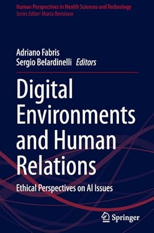 Imagen del vendedor de Digital Environments and Human Relations : Ethical Perspectives on AI Issues a la venta por AHA-BUCH GmbH