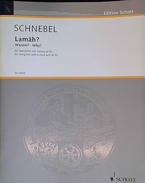 Imagen del vendedor de Lamah? (Warum?): f�r Streichtrio mit Gesang (hoch/mittel) ad libitum - Violine, Viola, Violoncello; Singstimme (hoch/mittel) ad lib. Edition Schott ED 9205 a la venta por books4less (Versandantiquariat Petra Gros GmbH & Co. KG)