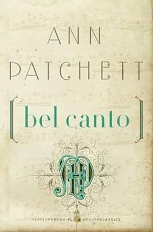 Imagen del vendedor de Bel Canto: A Novel (Harper Perennial Deluxe Editions) a la venta por Zoom Books East